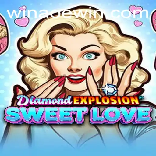 Explore the Phenomenon: DiamondExplosionSweetLove and Its AOE WIN Strategy